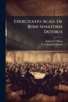 Exercitatio Acad. De Boni Senatoris Dotibus 127352764X Book Cover