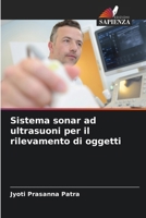 Sistema sonar ad ultrasuoni per il rilevamento di oggetti (Italian Edition) 6206946339 Book Cover