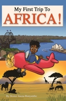 My First Trip to Africa 191553531X Book Cover