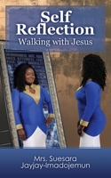Self Reflection: Walking with Jesus 1545654700 Book Cover