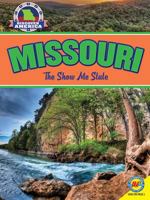 Missouri: The Show Me State 1510564195 Book Cover