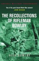The Recollections of Rifleman Bowlby 1474623263 Book Cover