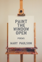 Paint the Window Open 163980031X Book Cover