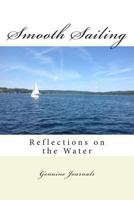 Smooth Sailing: Reflections on the Water 1500542032 Book Cover