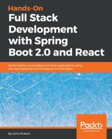 Hands-On Full Stack Development with Spring Boot 2.0 and React: Build modern and scalable full stack applications using the Java-based Spring Framework 5.0 and React 1789138086 Book Cover