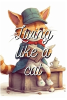 Living like a Cat B0C12JY969 Book Cover