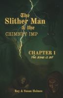 The Slither Man & the Chimney Imp: Chapter One B0FZH1T55M Book Cover