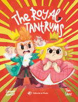 The Royal Tantrums: A gentle story about learning to manage frustration. For kids 2-5. With a seek-and-find game! (Picture Books) 8419898198 Book Cover
