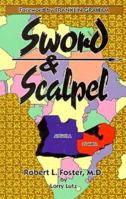 Sword and scalpel: A surgeon's story of faith and courage 0939497212 Book Cover