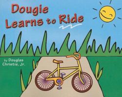 Dougie Learns to Ride 0979482755 Book Cover