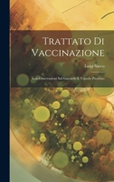 Trattato Di Vaccinazione: Con Osservazioni Sul Giavardo E Vajuolo Pecorino 1021750336 Book Cover