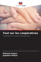 Tout sur les coopératives: Coopératives et nouveaux amendements 6205908298 Book Cover