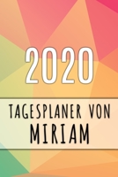 2020 Tagesplaner von Miriam: Personalisierter Kalender fr 2020 mit deinem Vornamen 108989368X Book Cover