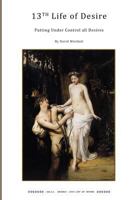 13th Life of Desire: Putting under Control all Desires 1519582358 Book Cover