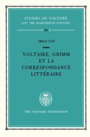 Voltaire, Grimm Et La Correspondance Litt?raire 0729401219 Book Cover