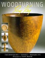 Woodturning with Ray Key: Techniques * Tools *  Projects 0713481498 Book Cover