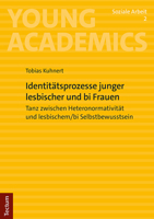Identitatsprozesse Junger Lesbischer Und Bi Frauen: Tanz Zwischen Heteronormativitat Und Lesbischem/Bi Selbstbewusstsein 3828848672 Book Cover