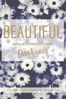 Beautiful Darkness 0692033785 Book Cover