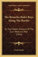 The Broncho Rider Boys Along the Border 1516801601 Book Cover