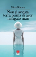 Non si avvista terra prima di aver navigato mari B0C5KVPS6K Book Cover