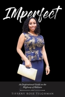 IMperfect: An Inspirational Guide on the Highway of Holiness 1098000161 Book Cover