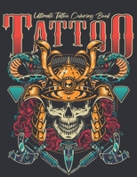 Ultimate Tattoo Coloring Book: Coloring Pages For Adult Relaxation With Beautiful Modern Tattoo Designs Such As Sugar Skulls, Hearts, Roses and More! ... for Adults, Coloring Books for Grown-Ups) B08R9GD7XP Book Cover