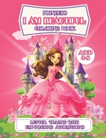 I am Beautiful Princess Coloring Book: Carefully Selected Enchanting Princess Themed Images With Affirmations And Letter Tracing For Girls, ... Kids Color Activity Book, Gift Idea. B0CNPJYYSX Book Cover