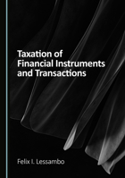 Taxation of Financial Instruments and Transactions 1036455041 Book Cover