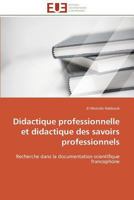 Didactique Professionnelle Et Didactique Des Savoirs Professionnels 384178500X Book Cover