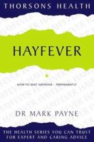 How to Beat Hayfever: Causes, Remedies and Tips to Improve Your Life 0722528299 Book Cover