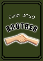 Diary 2020 Brother: Celebrate your favourite Brother with this Weekly Diary/Planner | 7" x 10" | Khaki Cover 1672352827 Book Cover