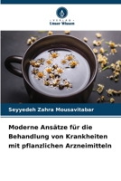 Moderne Ansätze für die Behandlung von Krankheiten mit pflanzlichen Arzneimitteln (German Edition) 6209492940 Book Cover
