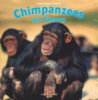 Chimpanzees Are Smart! 1435898400 Book Cover