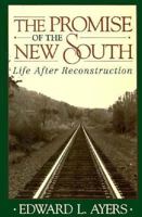 The Promise of the New South: Life after Reconstruction 0195085485 Book Cover