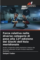 Forza relativa nelle diverse categorie di peso alla 12a edizione dei Giochi dell'Asia meridionale (Italian Edition) 6630361172 Book Cover