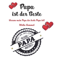 Papa ist der Beste: Warum mein Papa der beste Papa ist! 3861968533 Book Cover