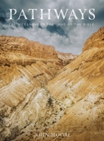 Pathways: Faith Lessons in the Land of the Bible 1952955629 Book Cover