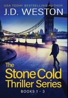 The Stone Cold Thriller Series Books 1 - 3: A Collection of British Action Thrillers 1914270401 Book Cover