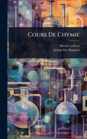 Cours De Chymie (French Edition) 1024909352 Book Cover