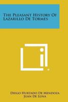 The Pleasant History Of Lazarillo De Tormes 1432590359 Book Cover