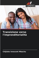 Transizione verso l'imprenditorialità (Italian Edition) 620751162X Book Cover