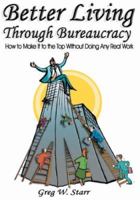 Better Living Through Bureaucracy 159526633X Book Cover