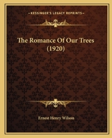 The Romance of Our Trees 1165608499 Book Cover