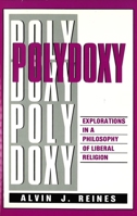 Polydoxy: Explorations in a Philosophy of Liberal Religion 0879753994 Book Cover