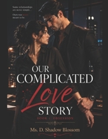 Our Complicated love Story: An office Love Story - Book 1: Obsession B0H83Z4WRS Book Cover