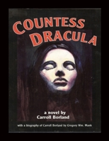 Countess Dracula: A Novel 1593938101 Book Cover