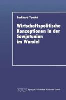 Wirtschaftspolitische Konzeptionen in Der Sowjetunion Im Wandel 3824401428 Book Cover