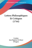 Lettres Philosophiques Et Critiques (1744) 1104185946 Book Cover