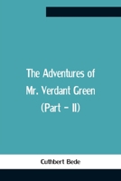 The Adventures Of Mr. Verdant Green 9354757146 Book Cover
