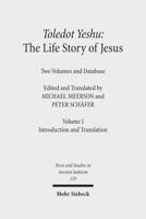 Toledot Yeshu: The Life Story of Jesus: Two Volumes and Database. Vol. I: Introduction and Translation. Vol. II: Critical Edition 3161534816 Book Cover